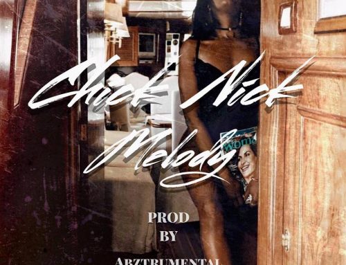 Audio + Download : Chick Nick – Melody (Produced by Abztrumental)