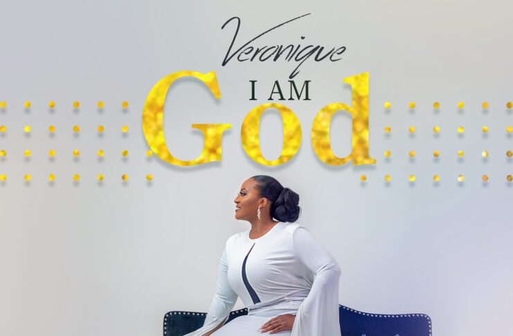 I Am God by Veronique --Latest Gospel Song [ Download Mp3+ Lyrics]