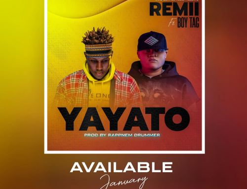 Video + Download: REMii – Yayato Ft. Boy TAG (Prod by Rappnem Drummer)