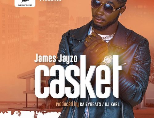 Video + Download: James Jayzo – Casket (Prod. By Raizy Beatz & Dijay Karl)