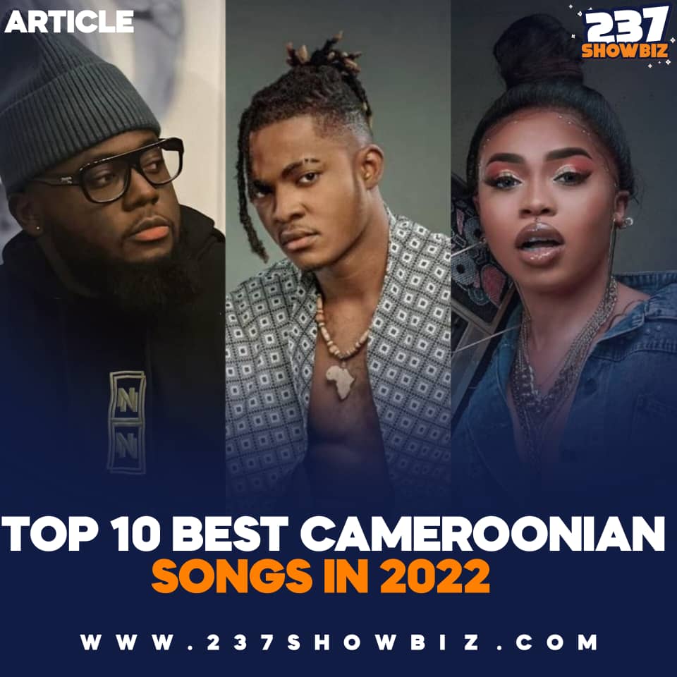 TOP 10 Best Cameroonian songs of 2022