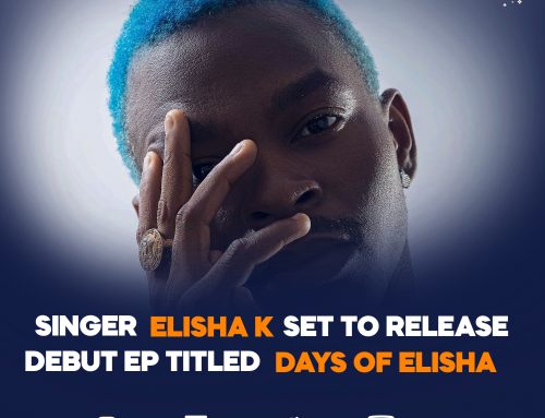 Singer Elisha K Set To Release Debut EP Titled “Days of Elisha”