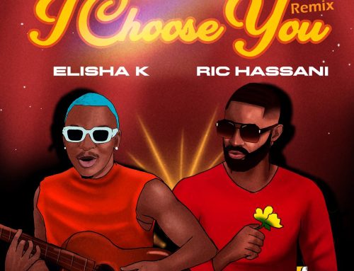 Audio + Download: Elisha K – I Choose You [Remix] ft Ric Hassani (Prod. By Kaos)