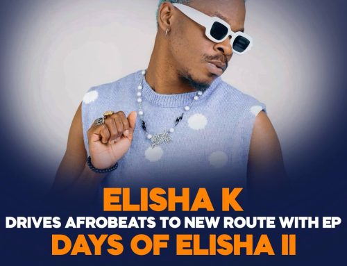 Elisha K Drives Afrobeats To New Route With EP ‘Days of Elisha II’ | 237Showbiz